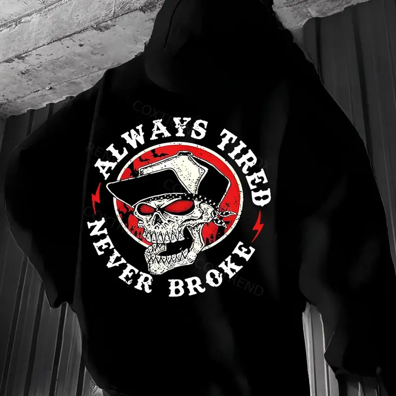 Always Tired Never Broke Skull Hoodie – Hustle Mindset Dark Humor Graphic T Shirt for Men – Savage Attitude Streetwear Sweatshirt