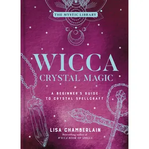 USED-Wicca Crystal Magic: A Beginner's Guide to Crystal Spellcraft by Chamberlain, Lisa (Hardcover)
