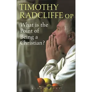 USED-What Is the Point of Being a Christian? by Radcliffe, Timothy (Paperback)