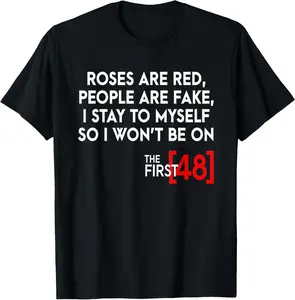 The First 48 T-Shirt Pure Cotton Graphic Tees: Unisex Gifts for Men