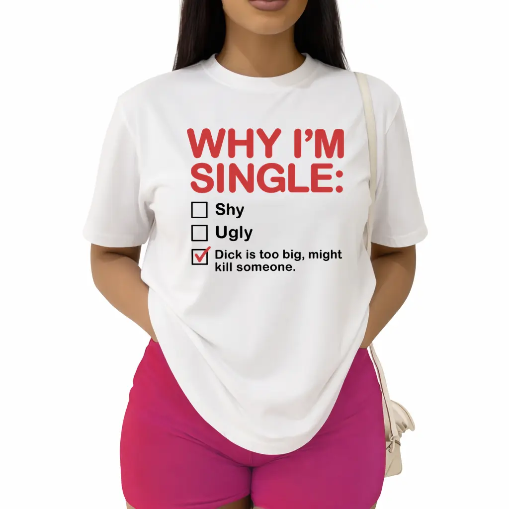 Why I'm Single Checkbox Funny Dating Humor T-Shirt T-Shirt
