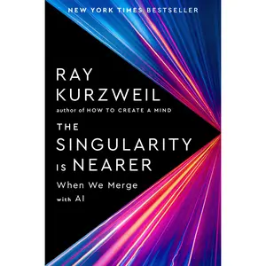 The Singularity Is Nearer: When We Merge with AI -- Ray Kurzweil - Hardcover