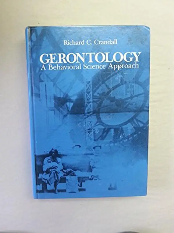Used Gerontology Book - Behavioral, Psychological Approach to Ageing by Richard C. Crandall (Hardcover)