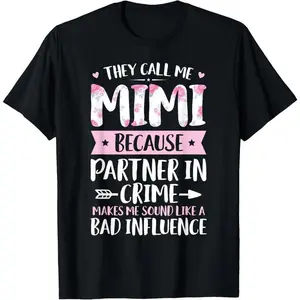 100% Cotton They Call Me Mimi Because Partner In Crime Funny Mothers Day T-Shirt