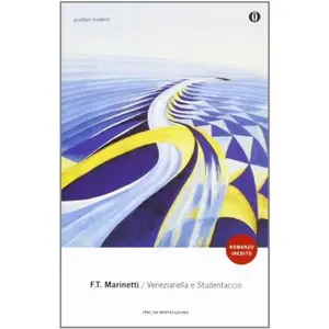 USED-Veneziella e Studentaccio (Italian Edition) by Filippo Tommaso Marinetti (Paperback)