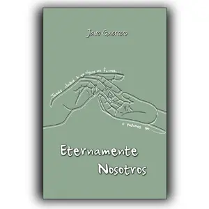 Eternamente Nosotros (Spanish Edition)