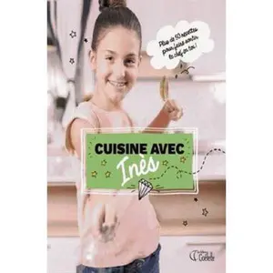 USED-Cuisine avec Inès : Plus de 50 recettes pour faire sortir le che by Gauthier, Inès (Paperback)