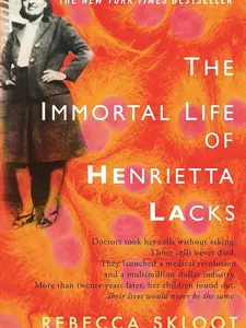 The Immortal Life of Henrietta Lacks by Rebecca Skloot