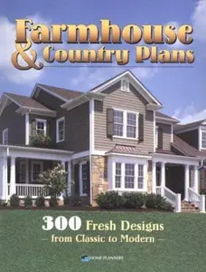 USED-Farmhouse and Country Plans: 300 Fresh Designs from Classic to Modern by Home Planners (Paperback)