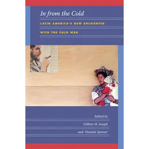 USED-In from the Cold: Latin America's New Encounter with the Cold War (Paperback)