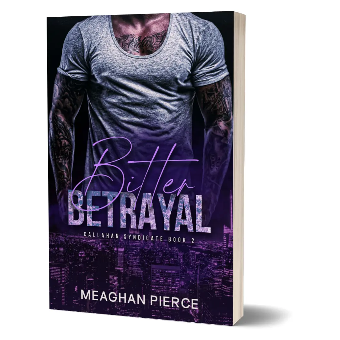 Bitter Betrayal: Dark Mafia Romance by Meaghan Pierce (Callahan Syndicate Book 2)