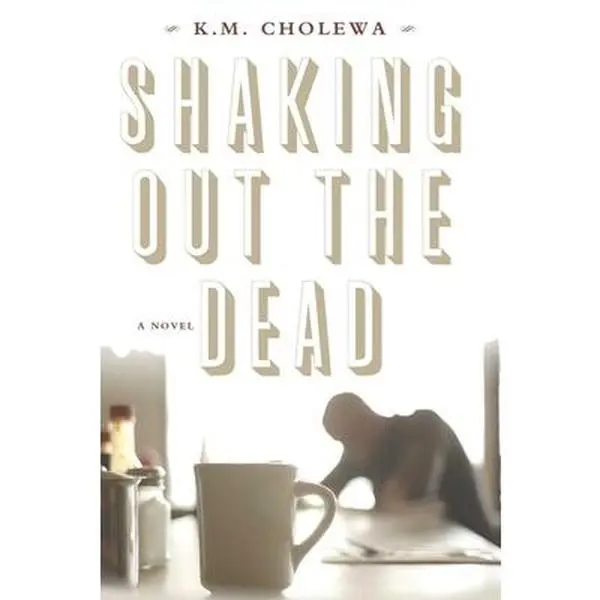 USED-Shaking out the Dead by M. Cholewa, K. (Paperback)