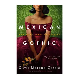 Mexican Gothic by Silvia Moreno-Garcia