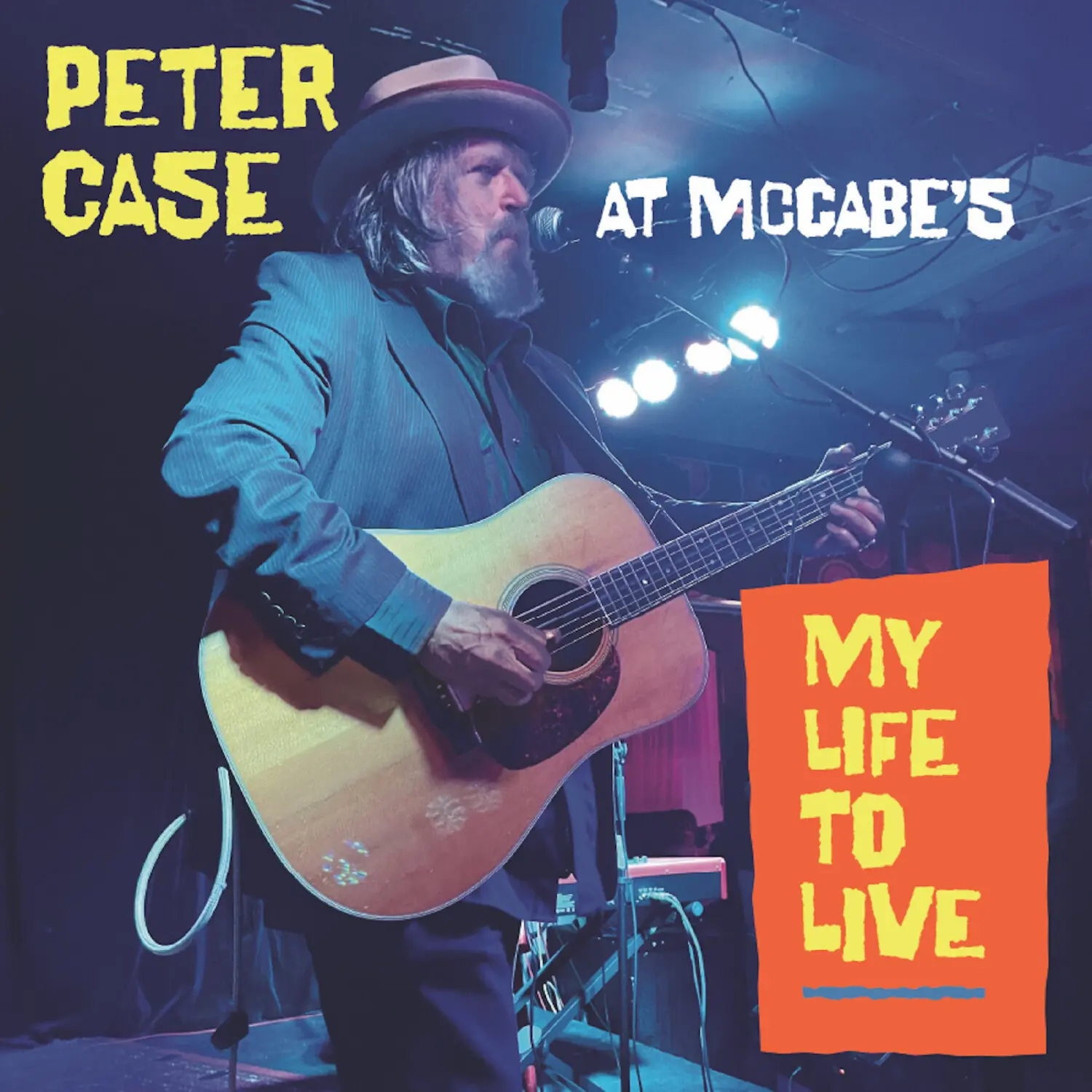 Peter Case - My Life To Live: Peter Case At McCabe's Rock LP Vinyl Record, Gatefold Jacket, Full Track List, Sunset Blvd Records Release