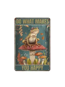 Vintage Frog Metal Tin Sign – “Do What Makes You Happy” Inspirational Wall Decor with Mushroom Art | 8x12 Inch Retro Nature Plaque for Home Garden Room Gift