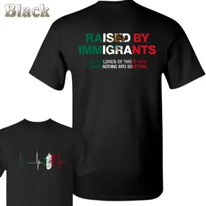 Summer t Shirts Raised By Immigrants T-Shirt – Mexican Heritage Pride Shirt With Flag Colors , The Children Of Those Who Turned Nothing Into Something Quote , Cultural Pride Tee , Empowering Graphic Top , Latino Family Roots Shirt Classic Cotton