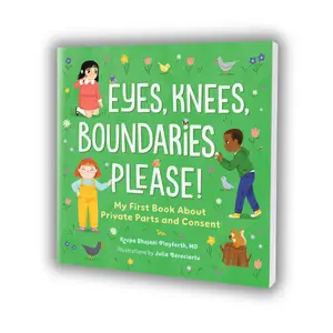 Eyes, Knees, Boundaries, Please! – Body Safety & Consent Book for Kids Ages 4–8