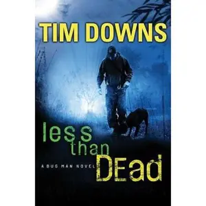 USED-Less than Dead (Bug Man Series #4) by Tim Downs (Hardcover)