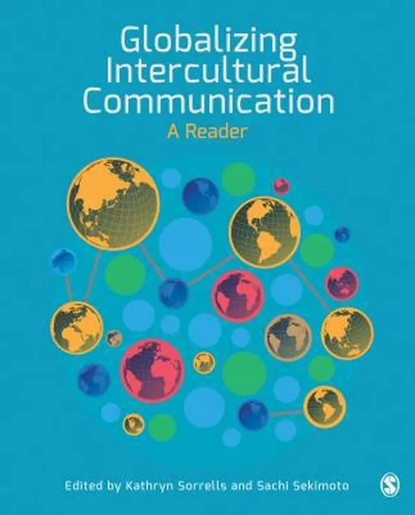 USED-Globalizing Intercultural Communication: A Reader by Sorrells, Kathryn (Paperback)
