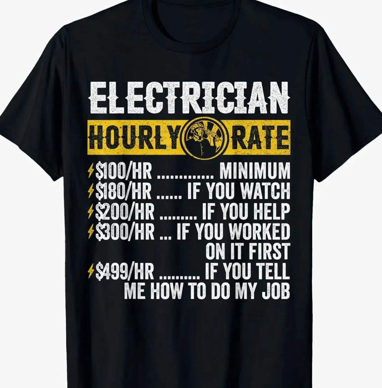 Electrician Clothing Hourly Rat Electrician Hourly Rate T-Shirt
