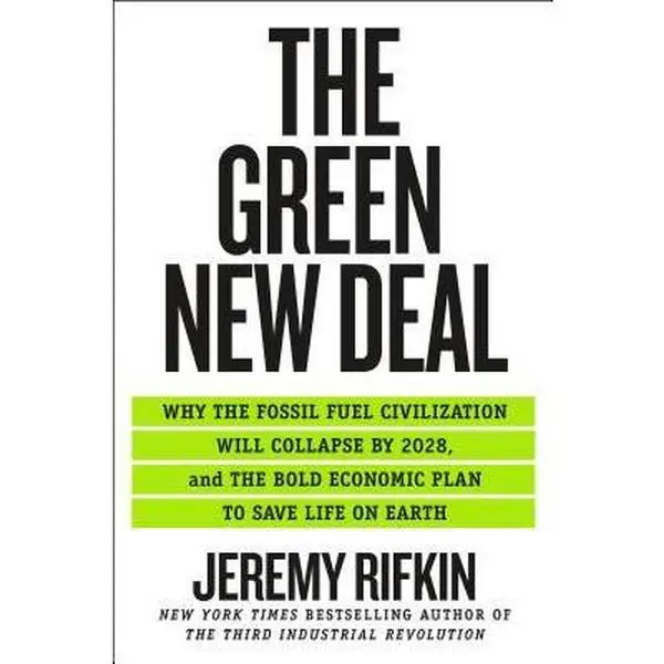 USED Book - The Green New Deal: Why the Fossil Fuel Civilization Will Collapse by 2028, and the Bold Economic Plan to Save Life on Earth by Rifkin, Jeremy (Hardcover) - english