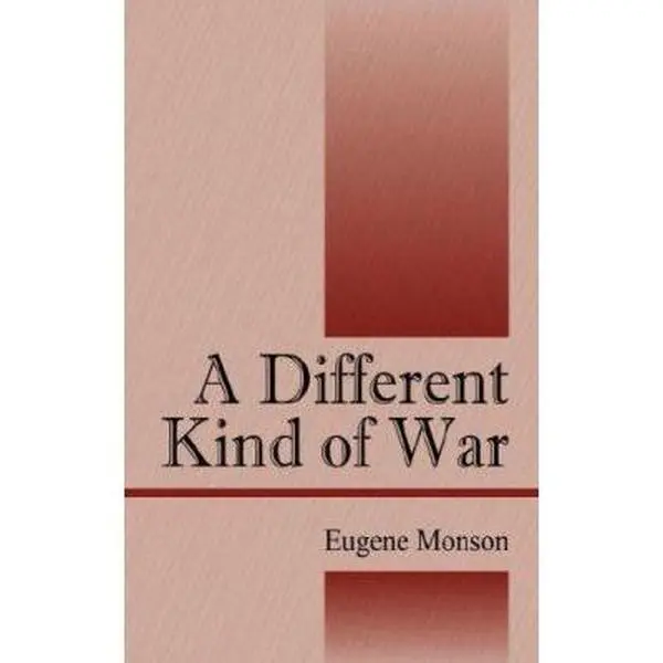 USED-A Different Kind of War by Monson, Eugene (Paperback)