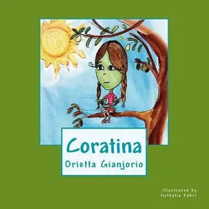 USED-Coratina: A Little Lost Olive On a Journey of Discovery by Gianjorio, Orietta (Paperback)