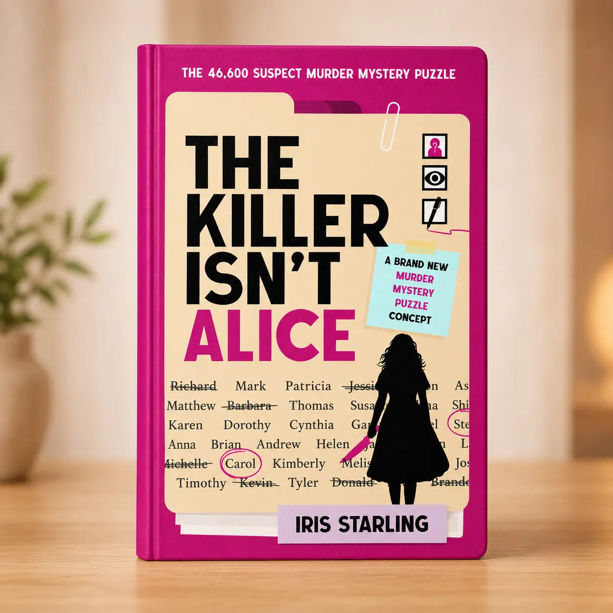 The Killer Isn't Alice: The 46,600 Suspect Murder Mystery Puzzle