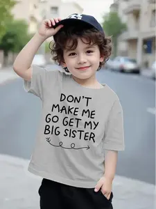 Toddler Boy's "don't Make Me Go Get My Big Sister" Letter Print Tee, Funny Saying Shirt, Casual Short Sleeve T-shirt for Summer, Kids Clothes for Daily Wear, Graphic Tees