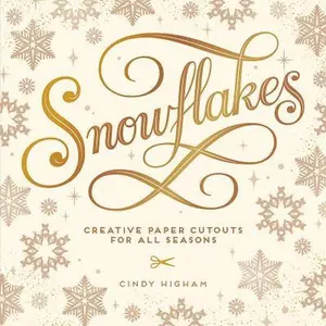 USED-Snowflakes: Creative Paper Cutouts for All Seasons by Higham, Ron (Paperback)