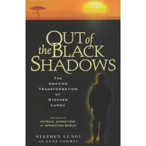 USED-Out of the Black Shadows : The Amazing Transformation of Stephen Lungu by Anne Coomes (Paperback)
