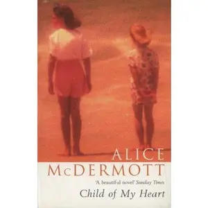 USED-Child of My Heart by Alice McDermott (Paperback)