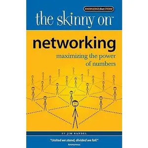USED-The Skinny on Networking: Maximizing the Power of Numbers by Jim Randel (Unknown)