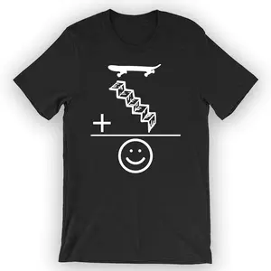 Unisex Skateboard + Stairs = Happy T-Shirt Funny Skateboarder Shirt