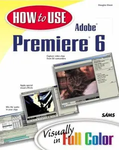 USED-How to Use Adobe Premiere 6 by Dixon, Douglas (Paperback)