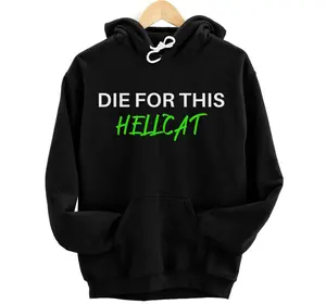 Die For This Hellcat Hoodie, Sweatshirt, T-Shirt