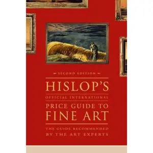 USED-Hislop's Official International Price Guide to Fine Art, 2nd Edition by Duncan Hislop (Paperback)