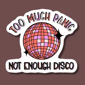 Too Much Panic Not Enough Disco Sticker