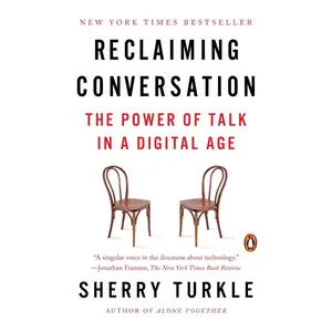 USED-Reclaiming Conversation: The Power of Talk in a Digital Age by Turkle, Sherry (Paperback)