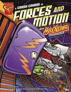 USED-A Crash Course in Forces and Motion with Max Axiom, Super Scientist by Sohn, Emily (Paperback)
