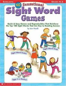 USED-40 Sensational Sight Word Games: Quick & Easy Games and Reproducibles That Reinforce the Top 100 Sight Words That Are Key to Reading Success; Grades K by Novelli, Joan (Paperback)