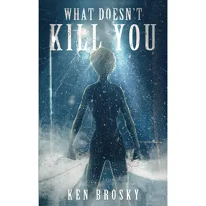 What Doesn't Kill You (autographed edition)