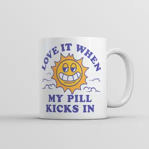 Love It When My Pill Kicks In Mug Funny Sarcastic Medication Novelty Cup - 11oz Funny Coffee Mugs Ceramic Printed Drinkware Cup