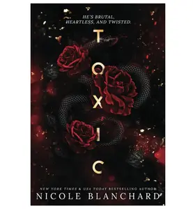 Toxic: A Dark Romance  by Nicole Blanchard (Paperback) – December 25, 2023