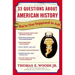 USED-33 Questions About American History You're Not Supposed to Ask by Woods, Thomas E. (Paperback)