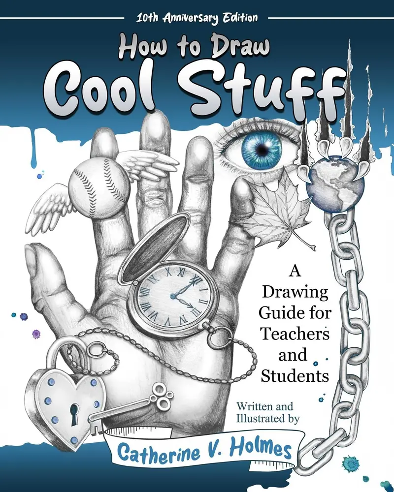 USED Book - How to Draw Cool Stuff: A Drawing Guide for Teachers and Students: 10th Anniversary Edition by Holmes, Catherine V. (Paperback) - english