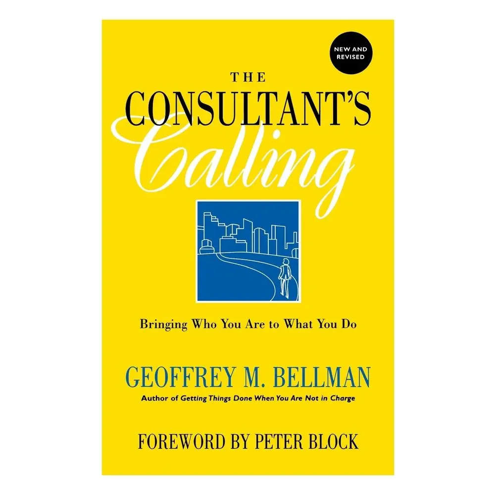 USED Book - The Consultant's Calling by Bellman, Geoffrey M. (Paperback) - english