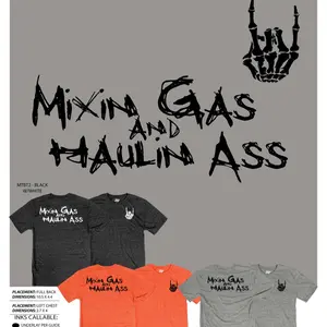 Mixin Gas and Haulin Ass T-Shirt - Full Back Design, 10.5 x 6.4 inches, Available in Black, White, and Orange