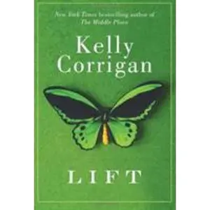 USED-Lift by Corrigan, Kelly (Hardcover)