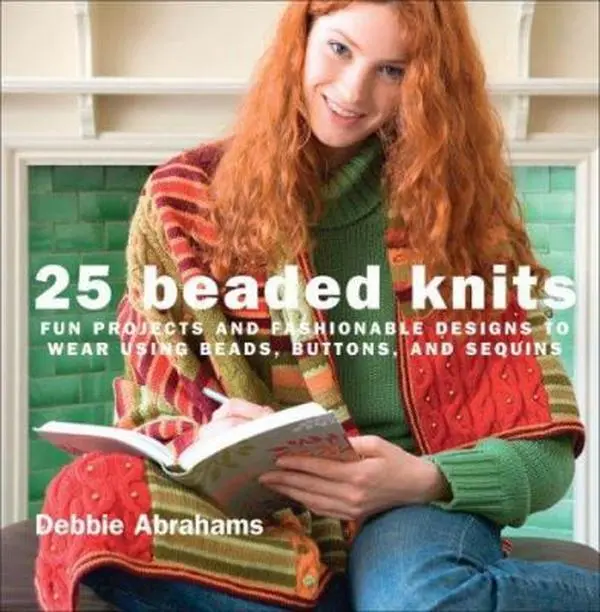 USED Book - 25 Beaded Knits: Fun Projects and Fashionable Designs to Wear Using Beads, Buttons, and Sequins by Debbie Abrahams (Unknown) - english